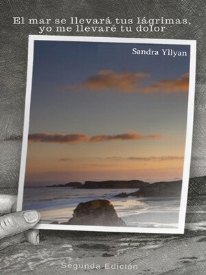 cover image of El mar se llevará tus lágrimas, yo me llevaré tu dolor